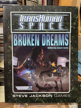 Item #75834 Transhuman Space: Broken Dreams. Jamais Cascio