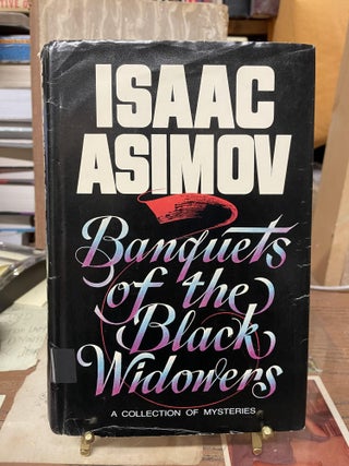 Item #75873 Banquets of the Black Widowers: A Collection of Mysteries. Issac Asimov