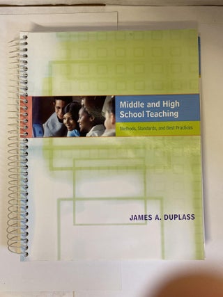 Item #75949 Middle and High School Teaching: Methods, Standards, and Best Practices. James A....