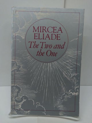 Item #76031 The Two and the One. Mircea Eliade