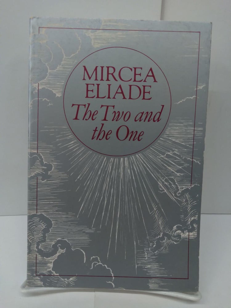 Item #76031 The Two and the One. Mircea Eliade.