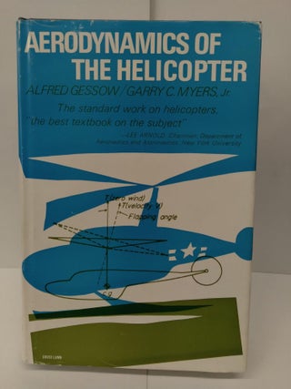 Item #76082 Aerodynamics of the Helicopter. Alfred Gessow