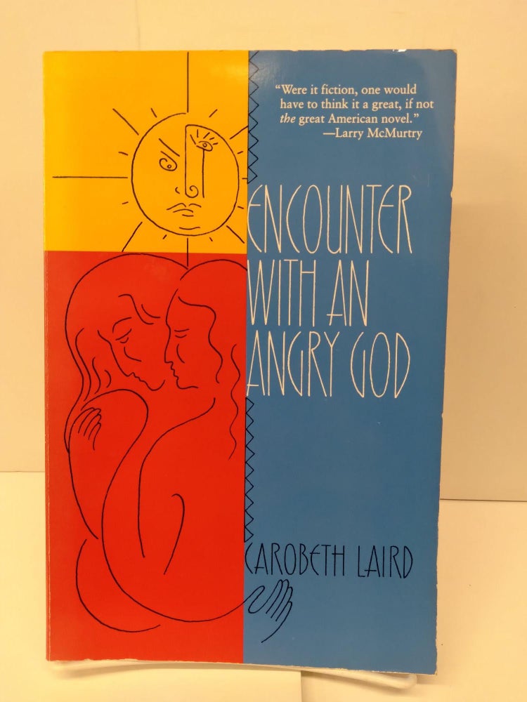 Item #76089 Encounter With an Angry God: Recollections of My Life With John Peabody Harrington. Carobeth Laird.