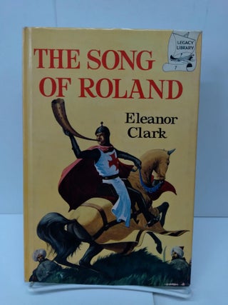 Item #76111 Song of Roland. Eleanor Clark