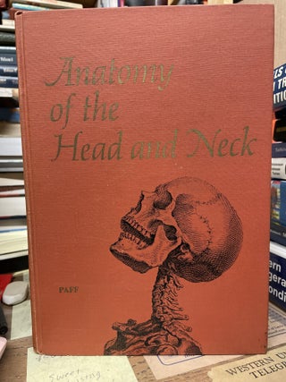 Item #76125 Anatomy of the Head and Neck. George H. Paff