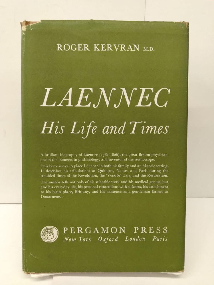 Item #76142 Laennec: His Life and Times. Roger Kervan.