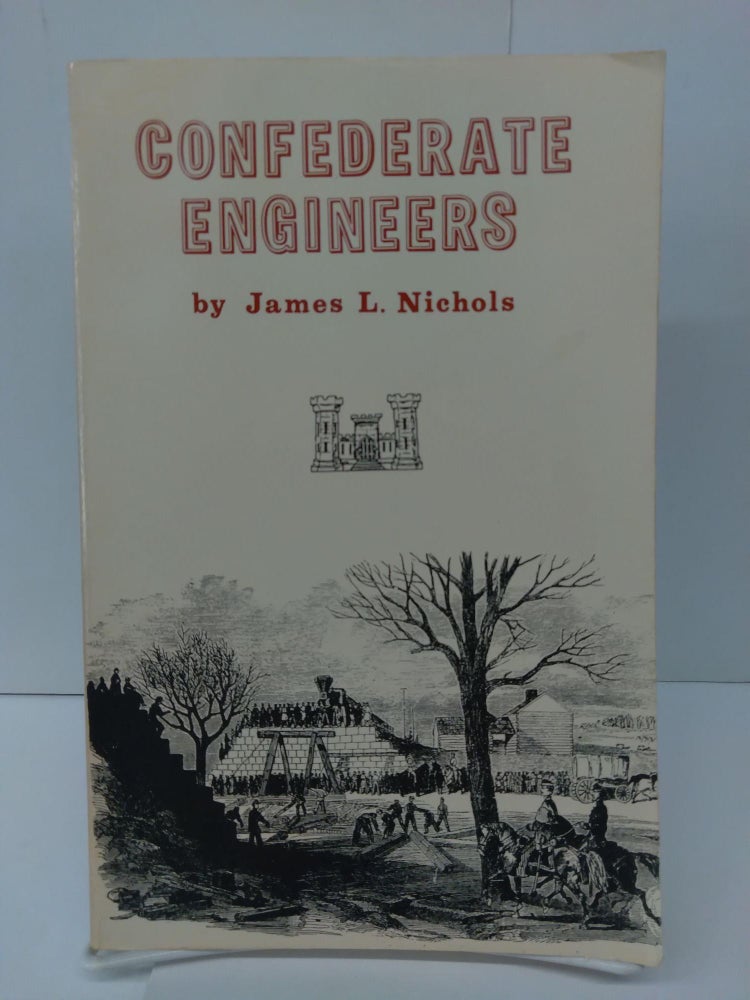 Item #76145 Confederate Engineers. James Nichols.