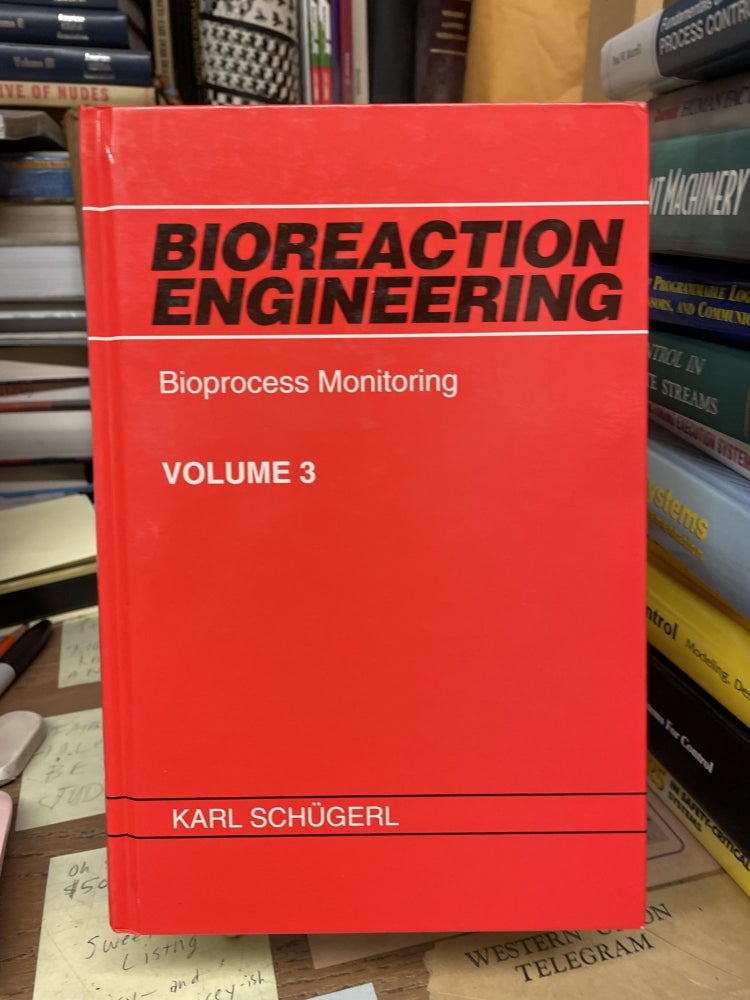 Item #76160 Bioreaction Engineering: Bioprocess Monitoring, Volume 3. Karl Schugerl.