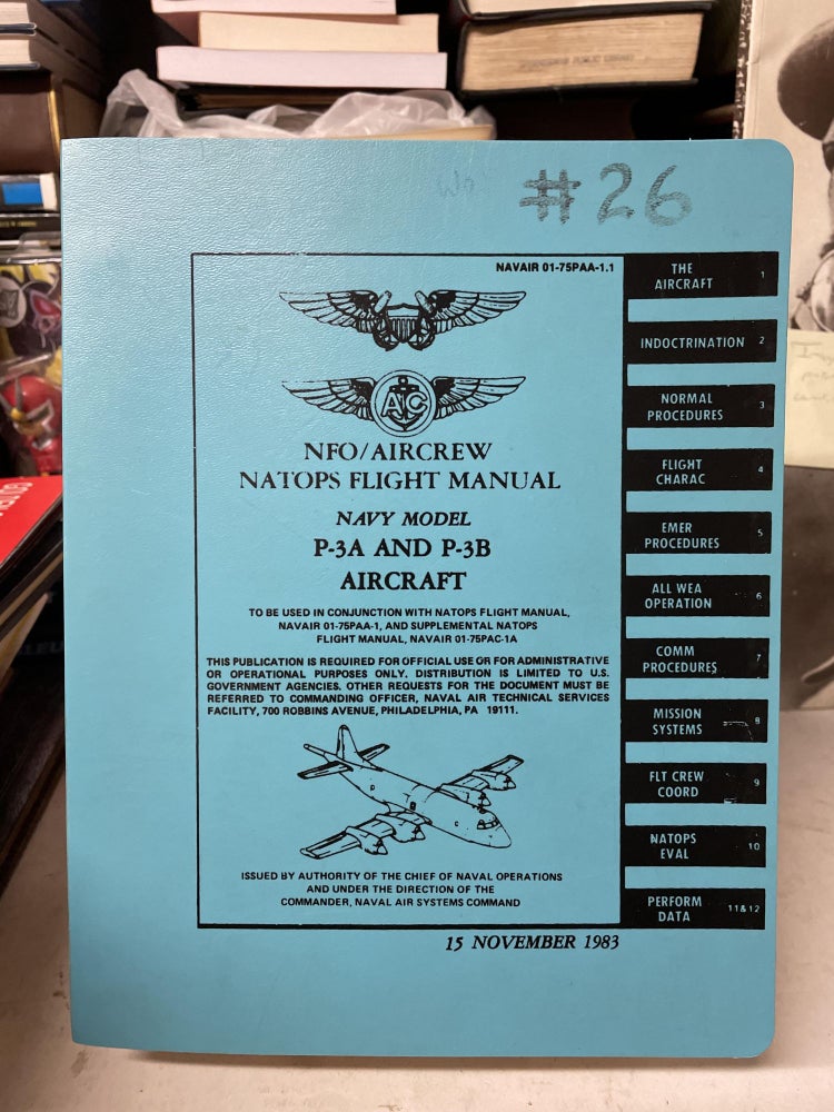 Item #76178 NFO / Aircrew NATOPS Flight Manual: Navy Model P-3A and P-3B Aircraft (15 November 1983)