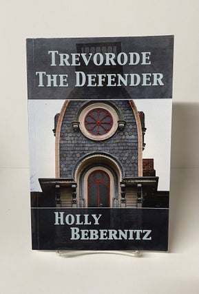 Item #76193 Trevorode the Defender. Holly Bebernitz