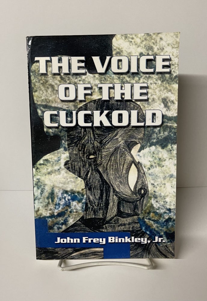 Item #76207 The Voice of the Cuckold. John Binkley.