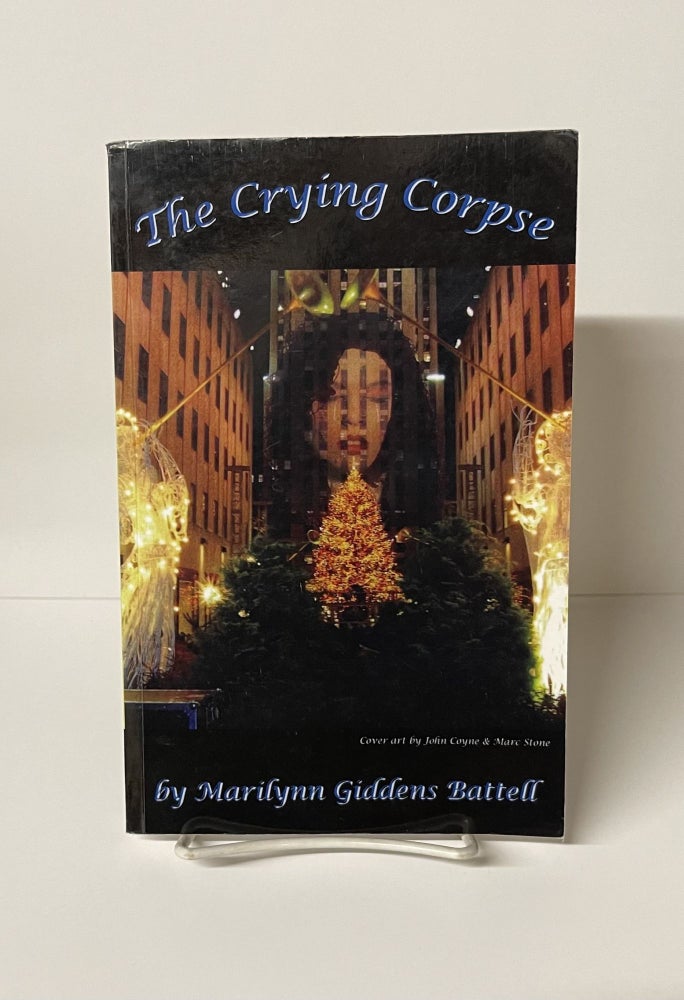 Item #76209 The Crying Corpse. Marilynn Battell.