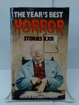 Item #76249 The Year's Best Horror Stories XXII. Karl Wagner