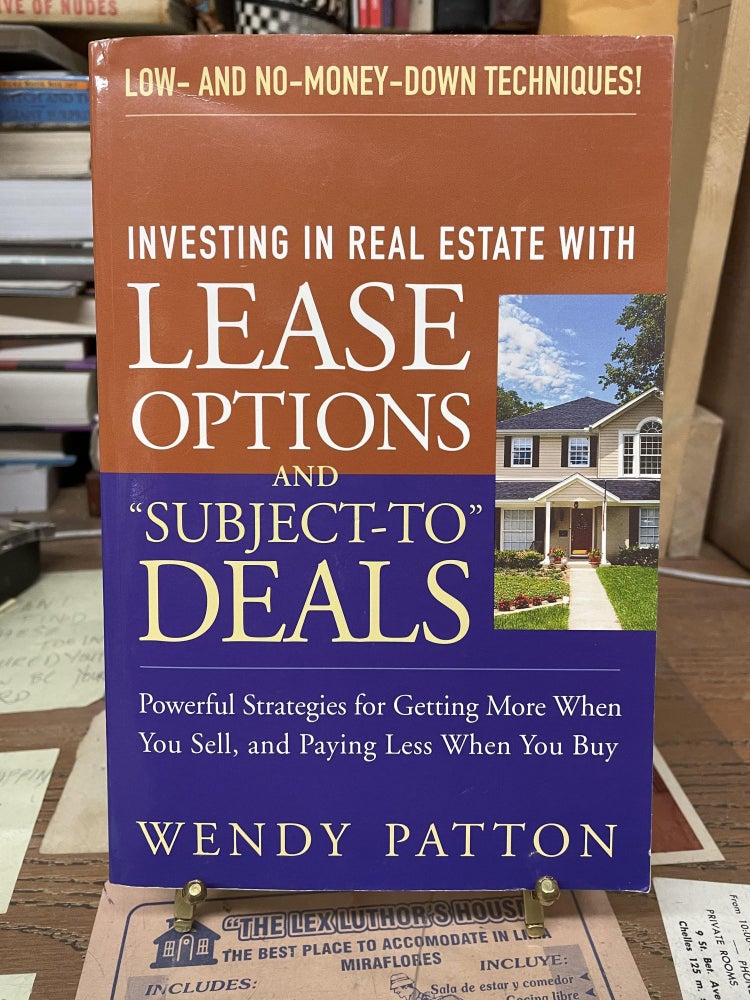 Item #76288 Investing in Real Estate with Lease Options and "Subject-To" Deals. Wendy Patton.