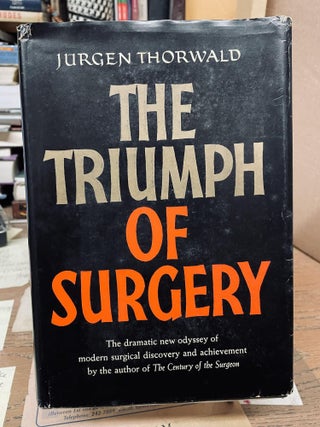 Item #76327 The Triumph of Surgery. Jürgen Thorwald