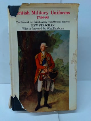 Item #76344 British Military Uniforms 1768-96. Hew Strachan