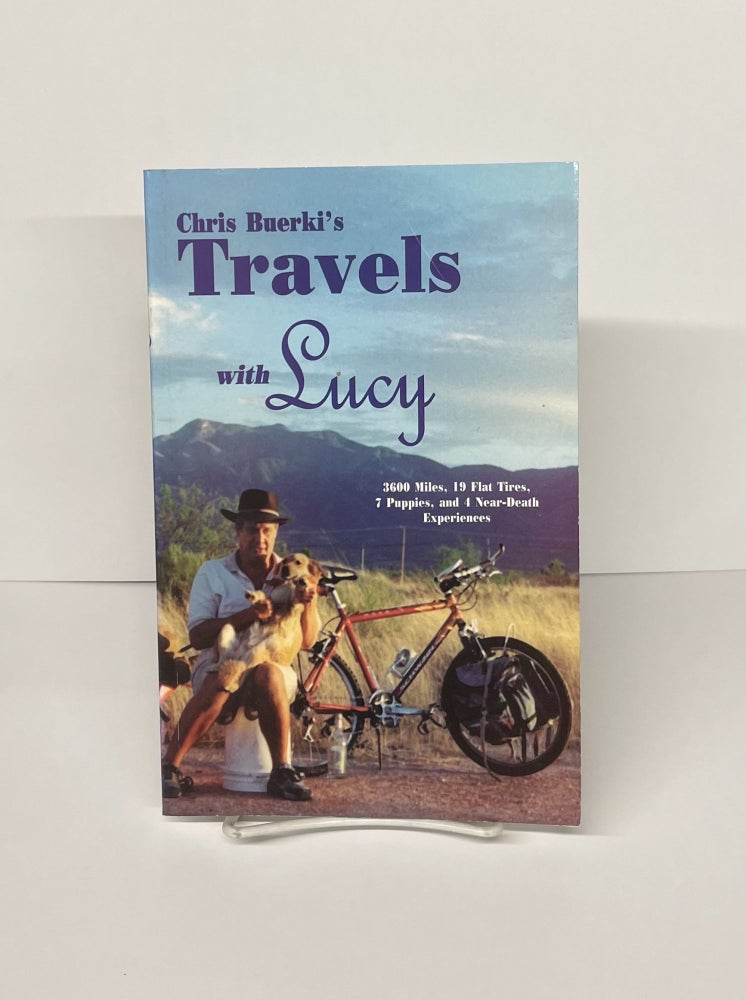 Item #76442 Travels with Lucy. Chris Buerki.