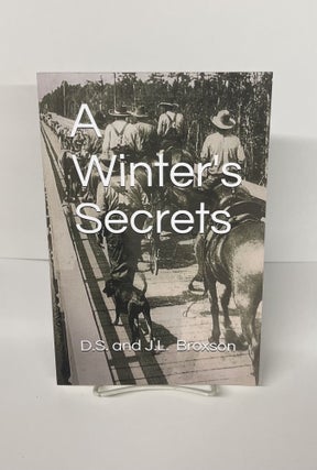 Item #76446 A Winter's Secrets. D. S. Broxson