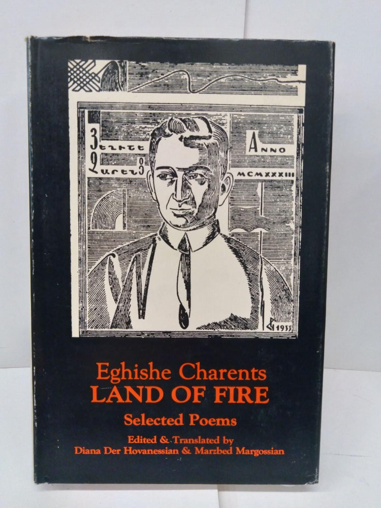 Item #76469 Land of Fire: Selected Poems. Eghishe Charents.
