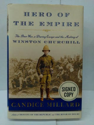 Item #76472 Hero of the Empire: The Boer War, a Daring Escape, and the Making of Winston...