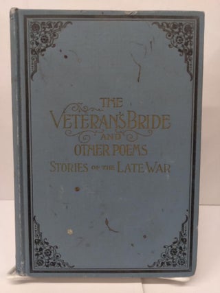Item #76498 The Veteran's Bride and Other Poems: Stories of the Late War. Alta Gould