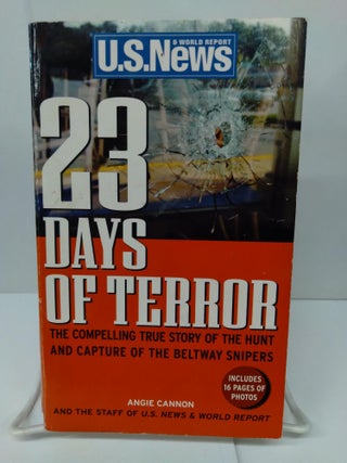 Item #76499 23 Days of Terror: The Compelling True Story of the Hunt and Capture of the Beltway...