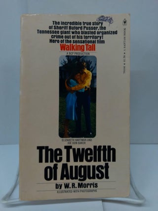 Item #76506 The Twelfth of August. W. R. Morris