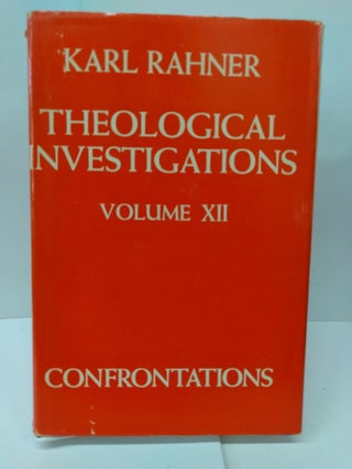 Item #76513 Theological Investigations: Confrontations. Karl Rahner