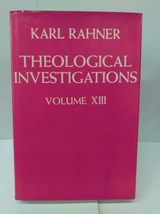 Item #76516 Theological Investigations: Theology, Anthropology, Cosmology. Karl Rahner