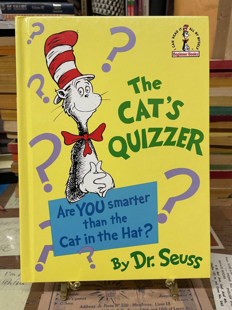 Item #76519 The Cat's Quizzer: Are You Smarter Than the Cat in the Hat? Dr. Seuss.
