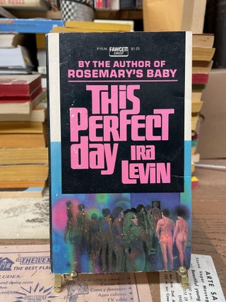 Item #76545 This Perfect Day. Ira Levin