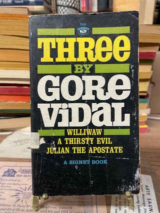 Item #76554 Three by Gore Vidal. Gore Vidal