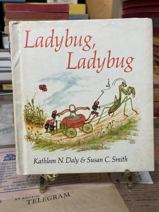 Item #76576 Ladybug, Ladybug. Kathleen N. Daly