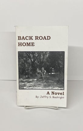Item #76597 Back Road Home. Jeffry Boatright