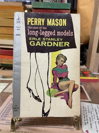 Item #76608 The Case of the Long-Legged Models. Erle Stanley Gardner