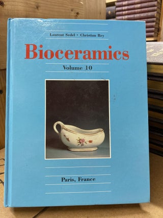 Item #76638 Bioceramics Volume 10 (Biocermaics). L. Sedel, C. Rey
