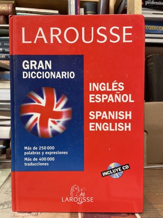 Item #76665 Larousse Gran Diccionario/ Larousse Great Dictionary: Ingles Espanol/ Spanish English