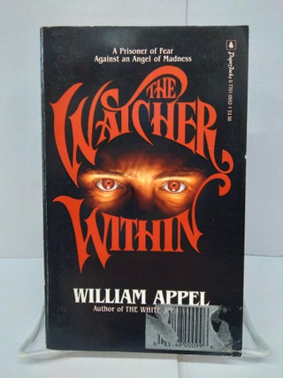 Item #76686 The Watcher Within. William Appel