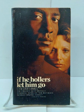 Item #76703 If He Hollers Let Him Go. Chester Himes