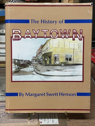 Item #76713 The History of Baytown. Margaret Sweet Henson