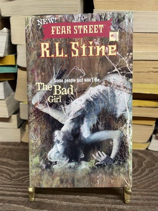 Item #76763 The Bad Girl (New Fear Street, No. 4). R. L. Stine