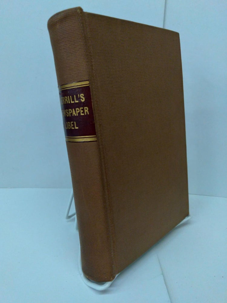 Item #76827 Newspaper Libel: A Handbook for the Press. Samuel Merrill.