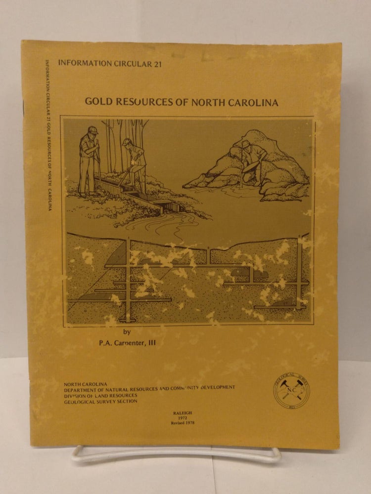 Item #76884 Gold Resources of North Carolina (Information Circular 21). P. A. Carpenter.