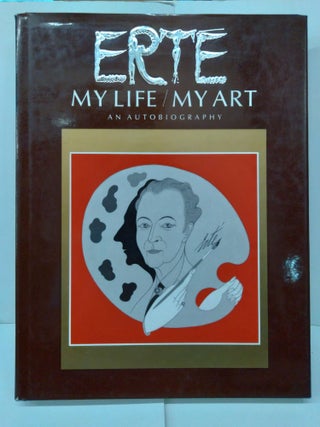 Item #76955 Erte': My Life/My Art : An Autobiography. Erte