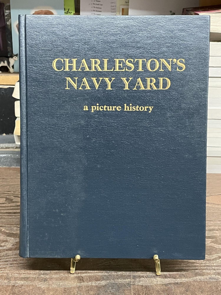 Item #76978 Charleston's Navy Yard: A Picture History. Jim McNeil.