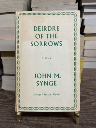 Item #76991 Deirdre of the Sorrows: A Play. John M. Synge
