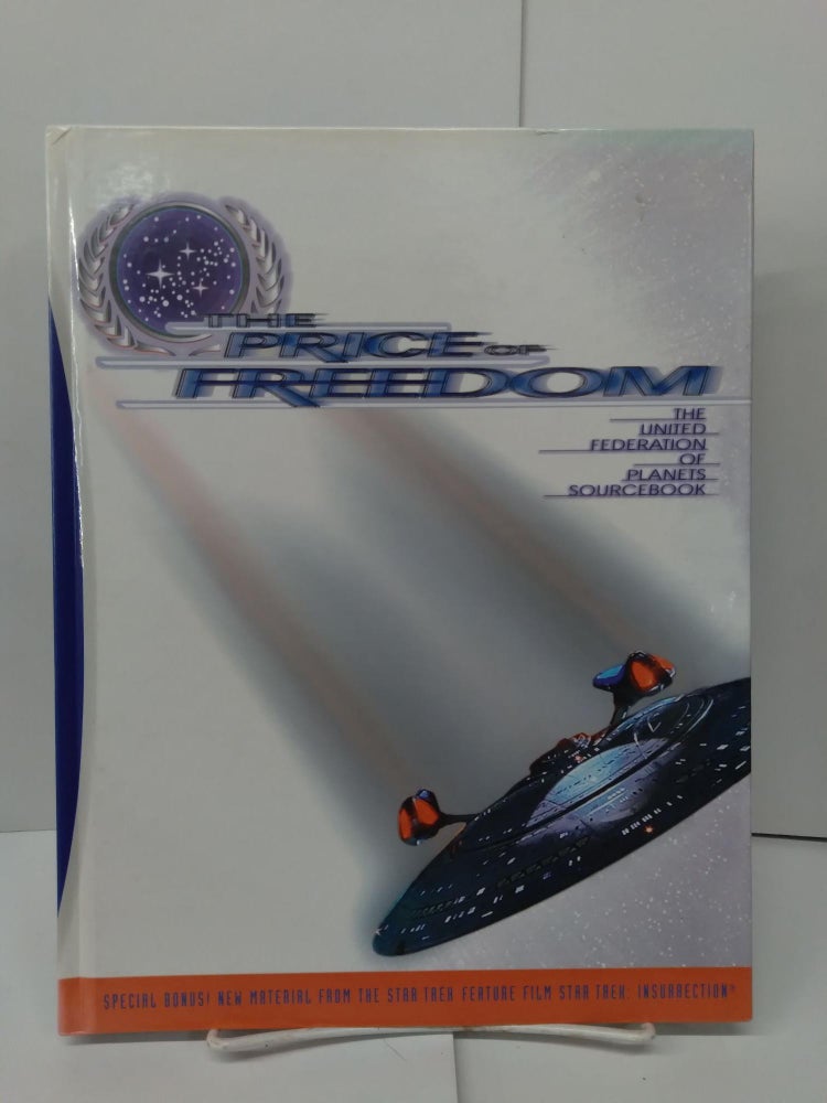Item #77046 The Price of Freedom: The United Federation of Planets Sourcebook. Brian Campbell.