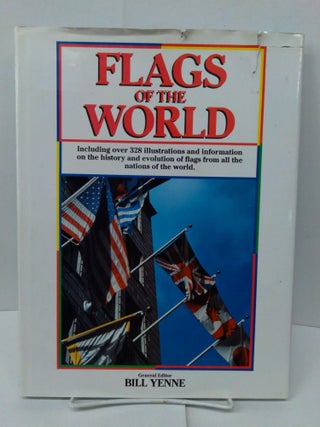 Item #77059 Flags of The World. Bill Yenne
