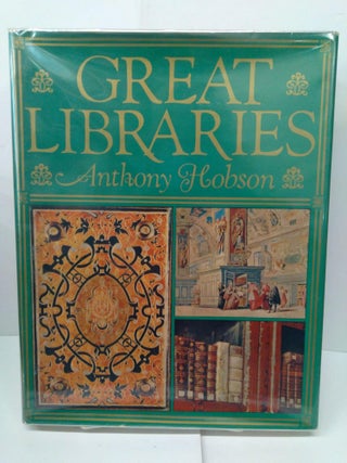 Item #77067 Great Libraries. Anthony Hobson