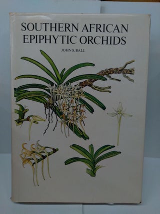 Item #77079 Southern African Epiphytic Orchids. John Ball